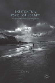 Title: Existential Psychotherapy: A Genetic-Phenomenological Approach, Author: Daniel Sousa