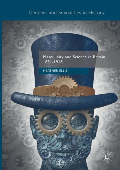 Masculinity and Science Britain, 1831-1918