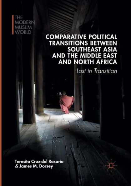 Comparative Political Transitions between Southeast Asia and the Middle East North Africa: Lost Transition