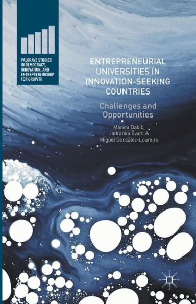 Entrepreneurial Universities Innovation-Seeking Countries: Challenges and Opportunities