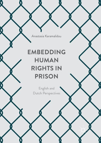 Embedding Human Rights Prison: English and Dutch Perspectives