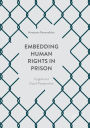 Embedding Human Rights in Prison: English and Dutch Perspectives