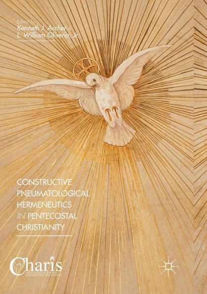 Constructive Pneumatological Hermeneutics Pentecostal Christianity