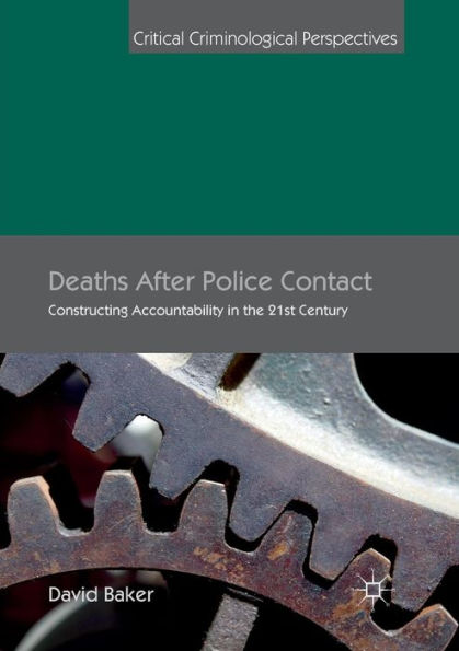 Deaths After Police Contact: Constructing Accountability the 21st Century