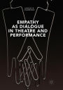 Empathy as Dialogue in Theatre and Performance