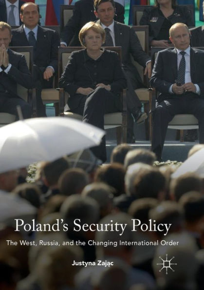 Poland's Security Policy: the West, Russia, and Changing International Order