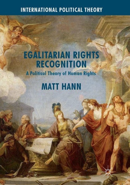 Egalitarian Rights Recognition: A Political Theory of Human