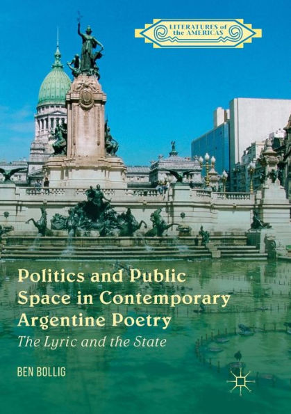 Politics and Public Space Contemporary Argentine Poetry: the Lyric State