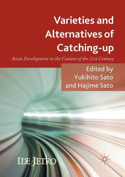 Varieties and Alternatives of Catching-up: Asian Development the Context 21st Century