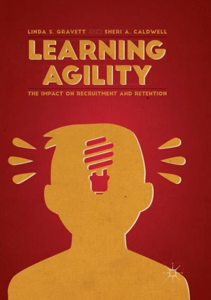 Learning Agility: The Impact on Recruitment and Retention