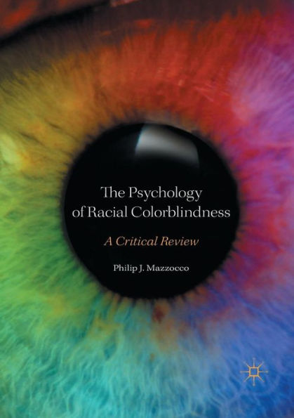 The Psychology of Racial Colorblindness: A Critical Review