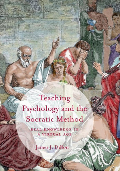 Teaching Psychology and the Socratic Method: Real Knowledge a Virtual Age