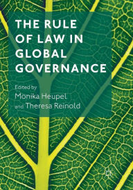 Title: The Rule of Law in Global Governance, Author: Monika Heupel