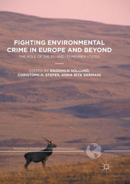 Fighting Environmental Crime Europe and Beyond: the Role of EU Its Member States
