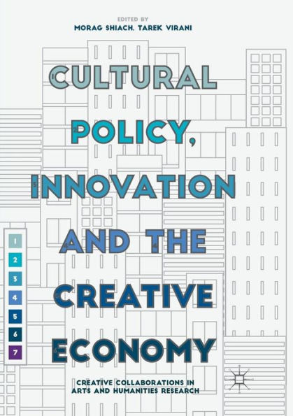 Cultural Policy, Innovation and the Creative Economy: Collaborations Arts Humanities Research