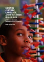 Science Culture, Language, and Education in America: Literacy, Conflict, and Successful Outreach