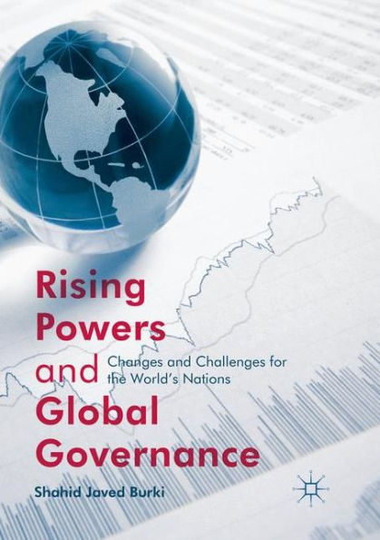 Rising Powers and Global Governance: Changes Challenges for the World's Nations