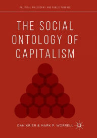 Title: The Social Ontology of Capitalism, Author: Daniel Krier