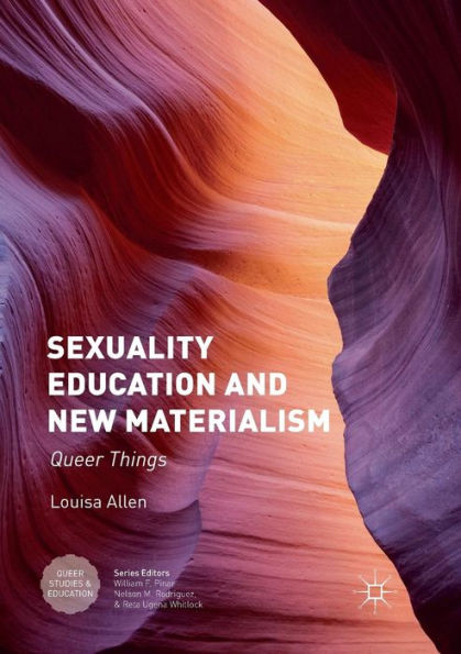 Sexuality Education and New Materialism: Queer Things