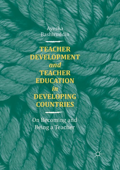 Teacher Development and Education Developing Countries: On Becoming Being a