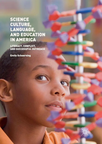 Science Culture, Language, and Education America: Literacy, Conflict, Successful Outreach