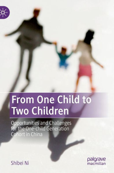 From One Child to Two Children: Opportunities and Challenges for the One-child Generation Cohort China