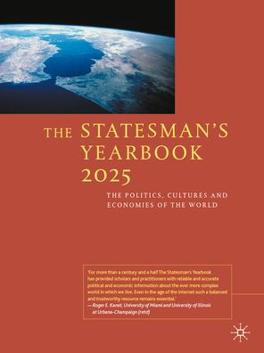 The Statesman's Yearbook 2025: The Politics, Cultures and Economies of the World