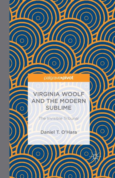 Virginia Woolf and The Modern Sublime: Invisible Tribunal