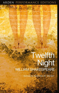 Title: Twelfth Night: Arden Performance Editions, Author: William Shakespeare