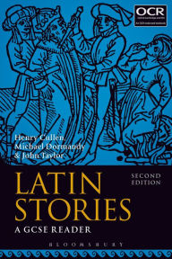 Title: Latin Stories: A GCSE Reader, Author: Henry Cullen