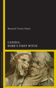 Title: Canidia, Rome's First Witch, Author: Maxwell Teitel Paule