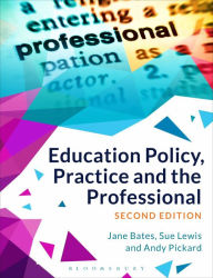 Title: Education Policy, Practice and the Professional, Author: Jane Bates