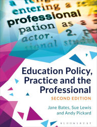 Title: Education Policy, Practice and the Professional, Author: Jane Bates
