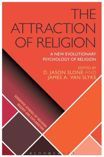 The Attraction of Religion: A New Evolutionary Psychology Religion