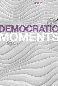 Title: Democratic Moments: Reading Democratic Texts, Author: The Joker