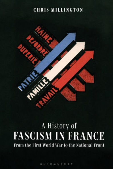 A History of Fascism France: From the First World War to National Front