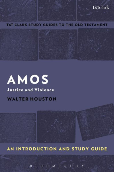Amos: An Introduction and Study Guide: Justice Violence