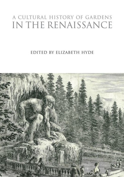 A Cultural History of Gardens the Renaissance