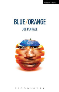 Title: Blue/Orange, Author: Joe Penhall