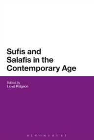 Title: Sufis and Salafis in the Contemporary Age, Author: Lloyd Ridgeon