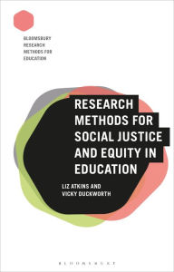 Title: Research Methods for Social Justice and Equity in Education, Author: Liz Atkins