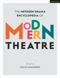 Title: The Methuen Drama Encyclopedia of Modern Theatre, Author: Colin Chambers