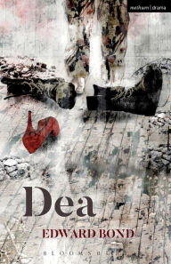 Title: Dea, Author: Edward Bond