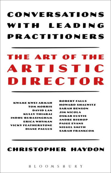 the Art of Artistic Director: Conversations with Leading Practitioners