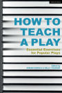 How to Teach a Play: Essential Exercises for Popular Plays
