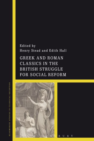 Greek and Roman Classics the British Struggle for Social Reform