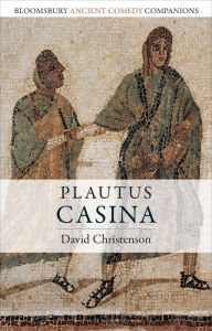 Title: Plautus: Casina, Author: David Christenson