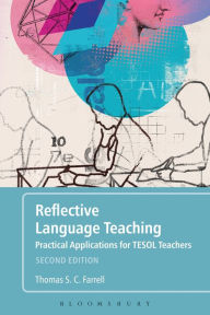 Title: Reflective Language Teaching: Practical Applications for TESOL Teachers / Edition 2, Author: Thomas S. C. Farrell