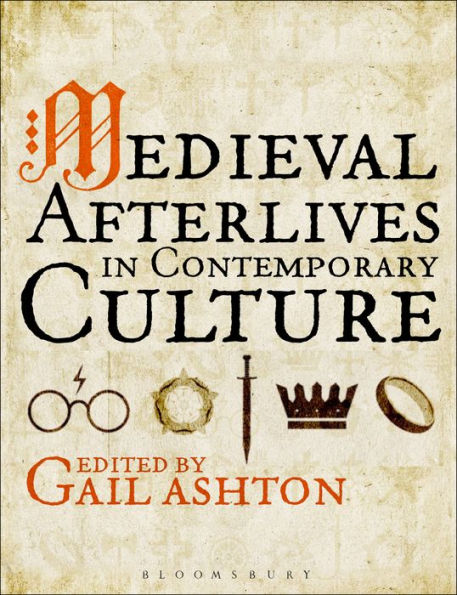 Medieval Afterlives Contemporary Culture