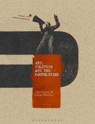 Title: Art, Politics and the Pamphleteer, Author: Gillian Whiteley